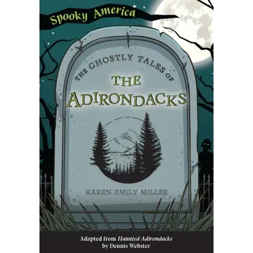 The Ghostly Tales of the Adirondacks