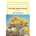 The West Indian Novel and Its Background