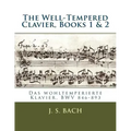 The Well-Tempered Clavier, Books 1 & 2: Das wohltemperierte Klavier, BWV 846?893