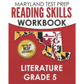 MARYLAND TEST PREP Reading Skills Workbook Literature Grade 5: Preparation for the MCAP English Language Arts Assessments