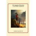 De engaños literarios: (y otros ardides e impotencias)