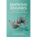 Empathy Engines: Design Games That Are Personal, Political, And Profound