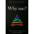 Why me?: Science and Spirituality as inevitable bed partners