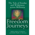 Freedom Journeys: The Tale of Exodus and Wilderness Across Millennia