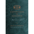 Empowered and Equipped: Bible Exposition for Women Who Teach the Scriptures