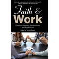 Faith and Work: Christian Research, Perspectives, and Applications