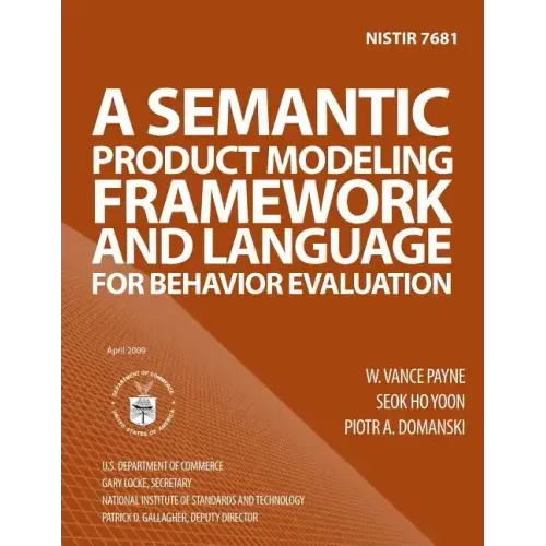 Nistir 7681: A Semantic Product Modeling Framework and Language for Behavior Evaluation