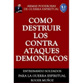 Como Destruir los Contraataques Demoniacos: Armas Poderosas de Guerra Espiritual