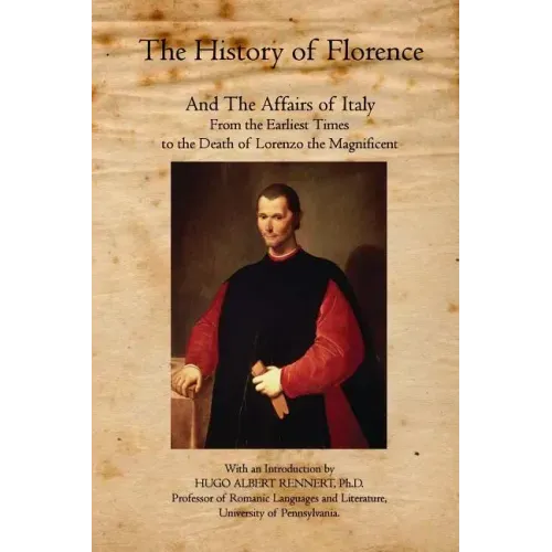 The History of Florence: And The Affairs of Italy