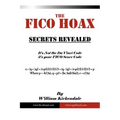 The FICO Hoax: Secrets Revealed