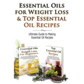 Essential Oils for Weight Loss & Top Essential Oil Recipes: Guide to Essential Oil Recipes