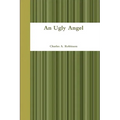 An Ugly Angel