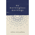 My Morningless Mornings