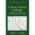 A Hunter-Gatherer Landscape: Southwest Germany in the Late Paleolithic and Mesolithic