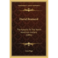 David Brainerd: The Apostle To The North American Indians (1891)