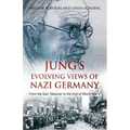 Jung's Evolving Views of Nazi Germany: From the Nazi Takeover to the End of World War II