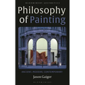Philosophy of Painting: Ancient, Modern, Contemporary