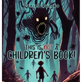 This is NOT a Children's Book!