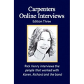 Carpenters Online Interviews Edition Three
