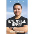 Move, Achieve, Inspire: Unlock Your Ultimate Potential