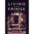 Living on the Fringe of the Mob