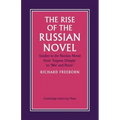 The Rise of the Russian Novel: Studies in the Russian Novel from Eugene Onegin to War and Peace