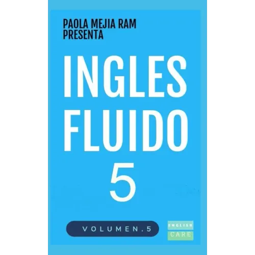 Inglés Fluido 5: El mejor método para aprender inglés