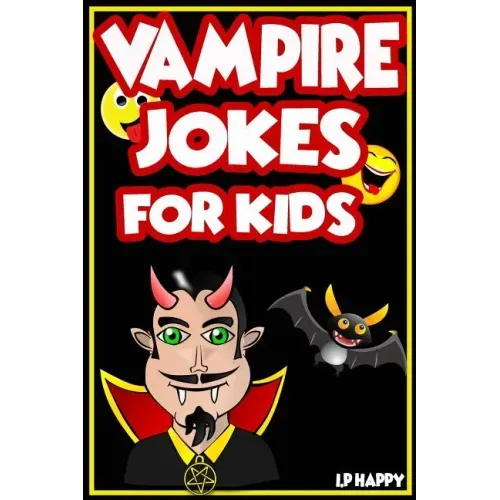 Vampire Jokes for Kids: Funny, Clean Vampire Jokes For Children