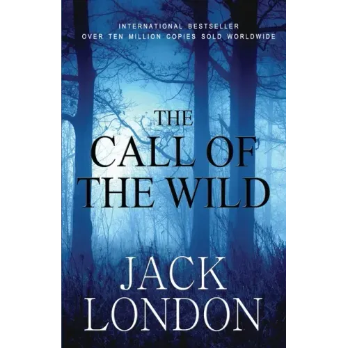 The Call of the Wild: Student Edition