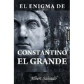 El enigma de Constantino el Grande