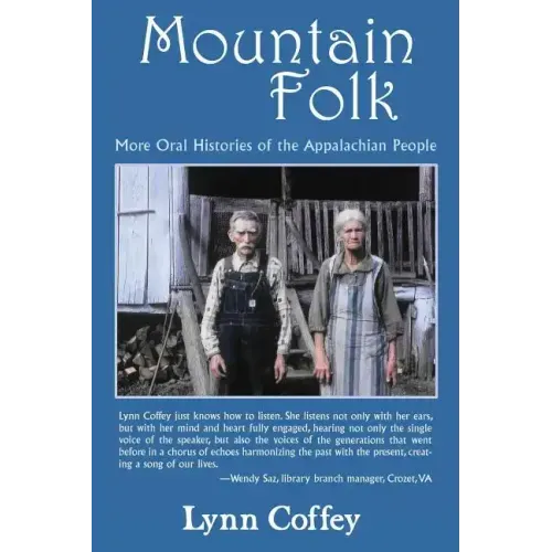 Mountain Folk: More Oral Histories of the Appalachian People