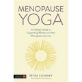 Menopause Yoga: A Holistic Guide to Supporting Women on Their Menopause Journey