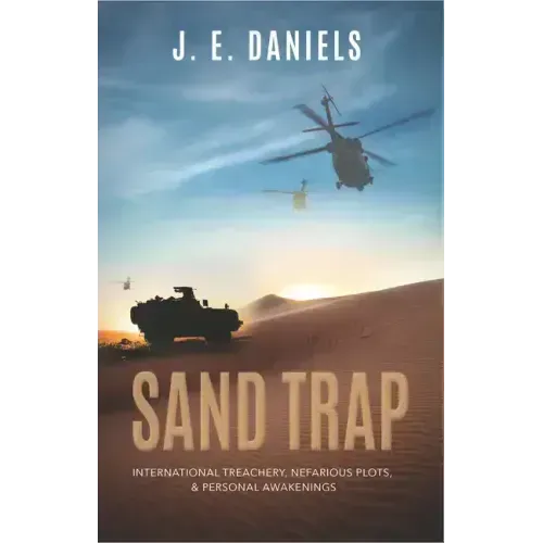 Sand Trap: International Treachery, Nefarious Plots, & Personal Awakenings