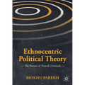 Ethnocentric Political Theory: The Pursuit of Flawed Universals