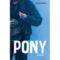 Pony: A Play