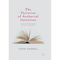 The Varieties of Authorial Intention: Literary Theory Beyond the Intentional Fallacy