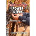 Destroying the Power of Delay: Possessing Your Canaan