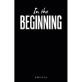 In the Beginning