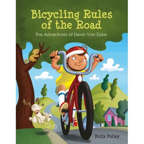 Bicycling Rules of the Road: The Adventures of Devin Van Dyke