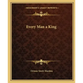 Every Man a King