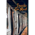 Tracks Go Mad