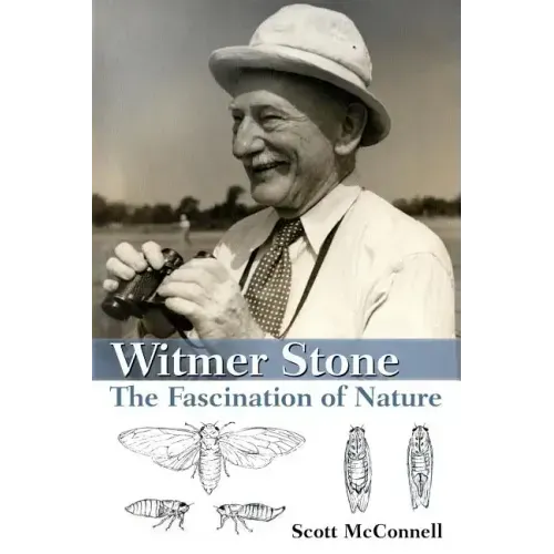 Witmer Stone: The Fascination of Nature