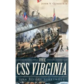 The CSS Virginia: Sink Before Surrender