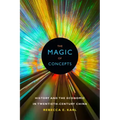 The Magic of Concepts: History and the Economic in Twentieth-Century China