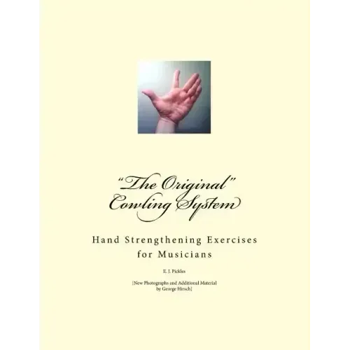 "The Original" Cowling System: Hand Strengthening Exercises for Musicians