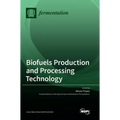 Biofuels Production and Processing Technology