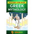 Greek Mythology: History for kids: A captivating guide to Greek Myths of Greek Gods, Goddesses, Heroes, and Monsters