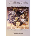 A Walking Cliche Coins a Phrase