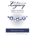 Links to Our Legacy: Insights into Hebrew, History, and Liturgy