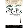 Automatic Wealth for Grads... and Anyone Else Just Starting Out